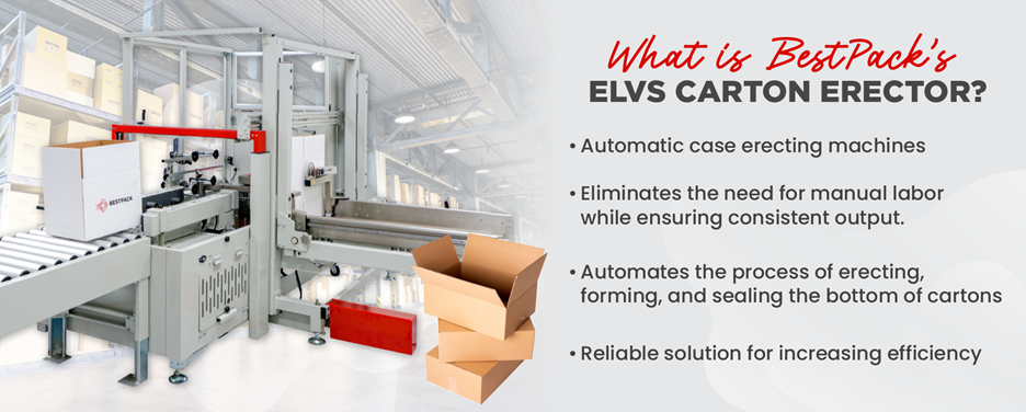 What is BestPack’s ELVS Carton Erector